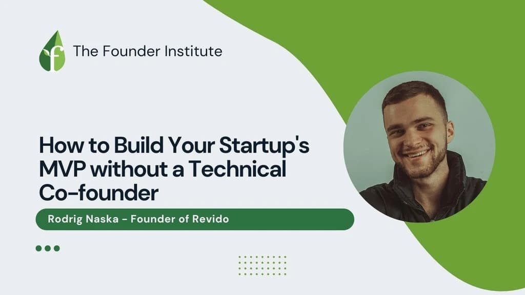 Rodrig Naska: How to Build Your Startup's MVP without a Technical Co-founder